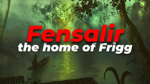 Fensalir, Halls of the Swamp & Home of Frigg