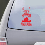 See you in Valhalla Car Decal Stickers