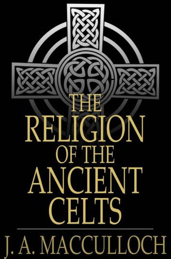 The Religion of the Ancient Celts